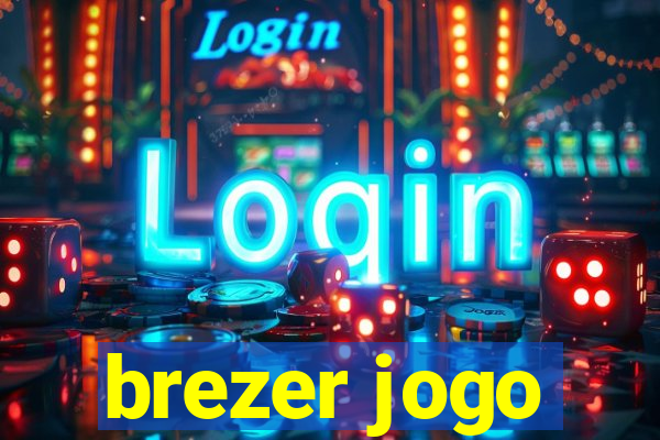 brezer jogo